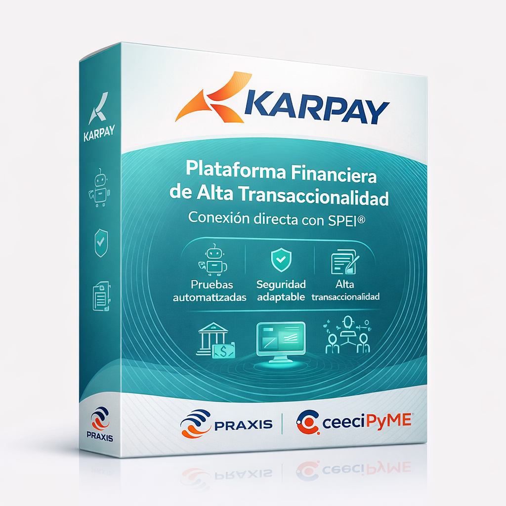 Karpay – Plataforma Financiera de Alta Transaccionalidad para SPEI®